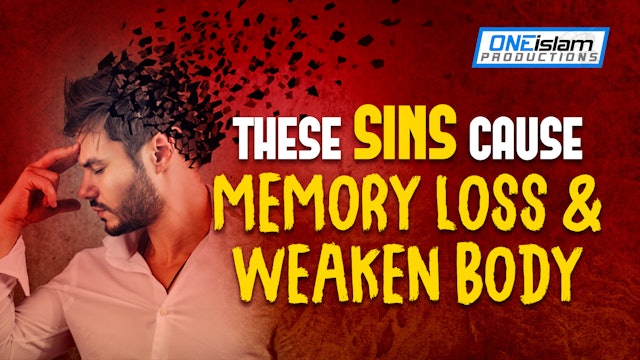 THESE SINS CAUSE MEMORY LOSS & WEAKENS BODY 