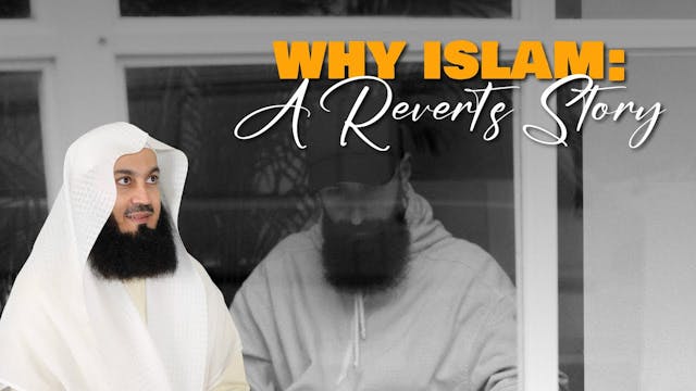Why Islam A Revert's Story - Mufti Menk
