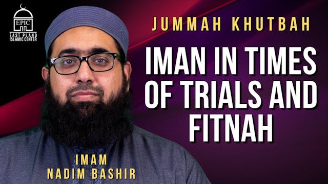 Iman in Times of Trials and Fitna