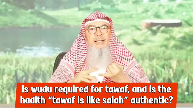 Is Wudu Required For Tawaf & Is The H...