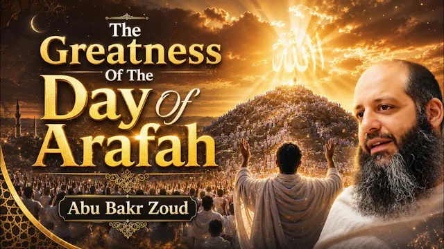 The Greatness Of The Day Of Arafah - ...