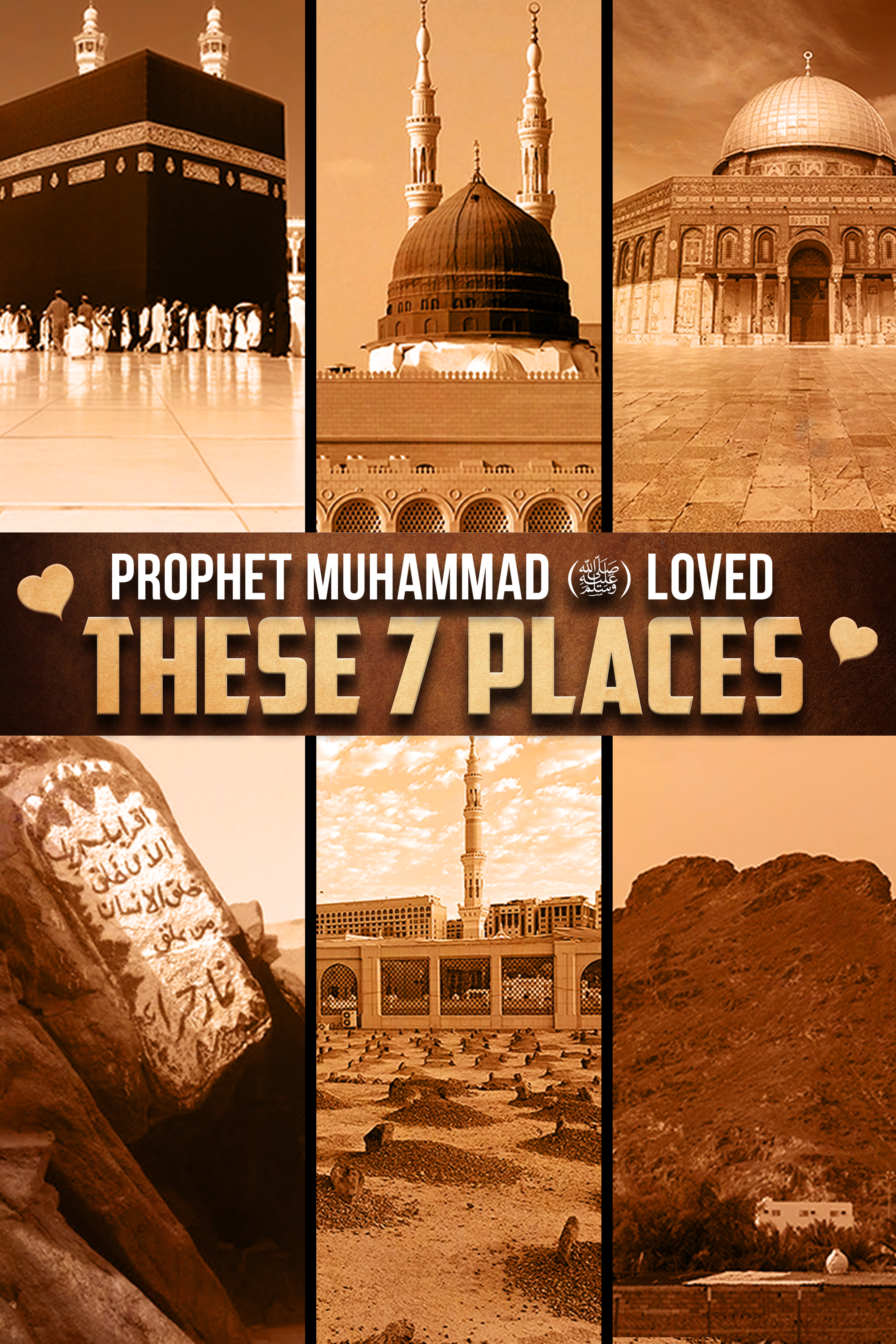 7 FAVOURITE PLACES OF PROPHET MUHAMMAD (PBUH) 