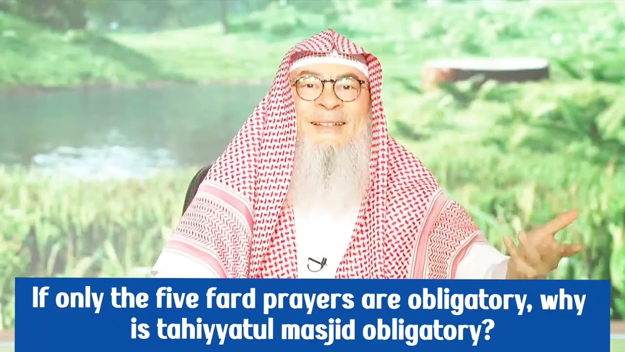 If Only 5 Fard Prayers Obligatory, Why You Said Tahiyatul Masjid Is Obligatory?