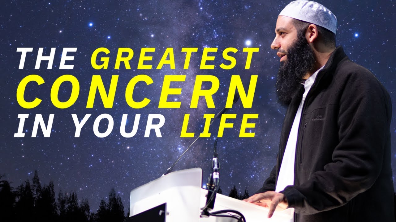 The Greatest Concern You Should Carry - Abu Bakr Zoud