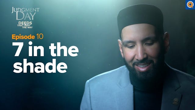 Seven Under The Shade Of Allah | Ep. 10