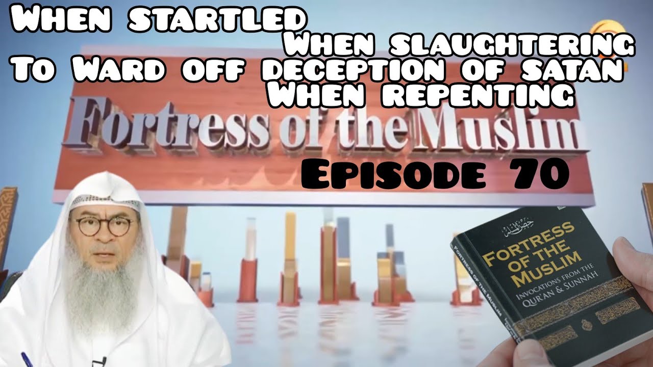 70 - When startled When slaughtering, Ward off deception of Satan, Repentance