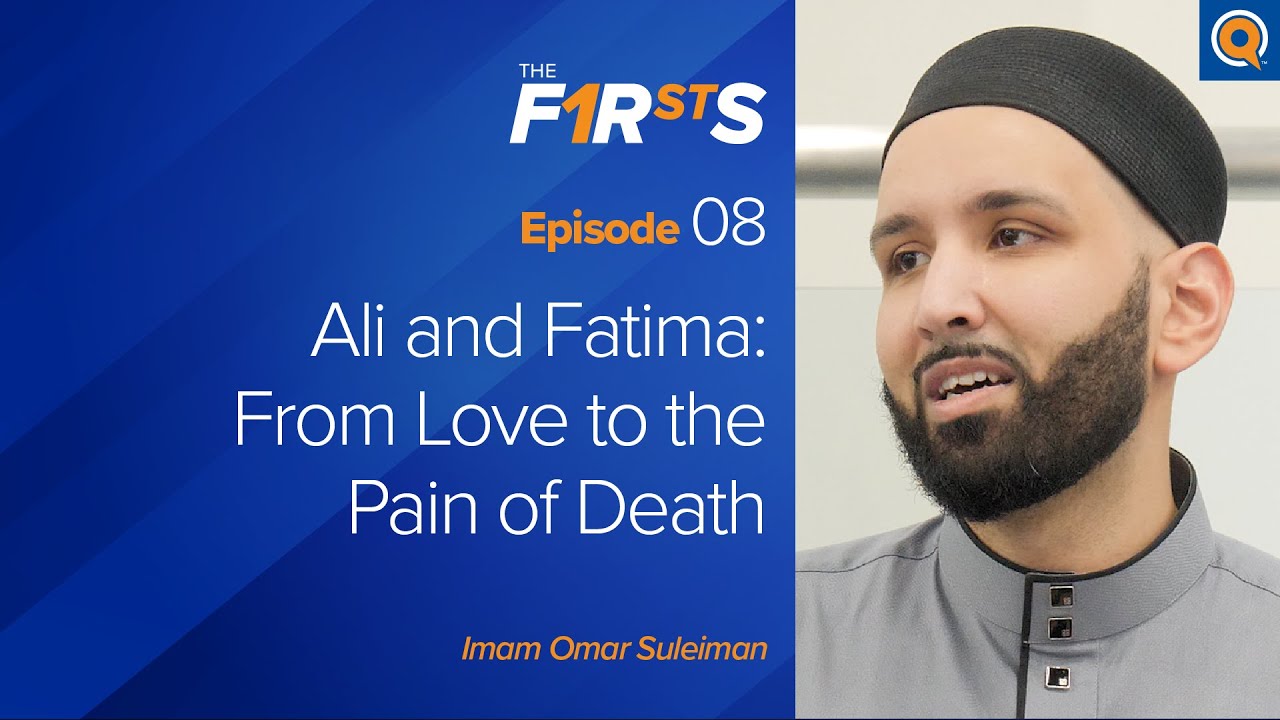 Ali (ra) and Fatima (ra) From Love to the Pain of Death - Dr. Omar Suleiman