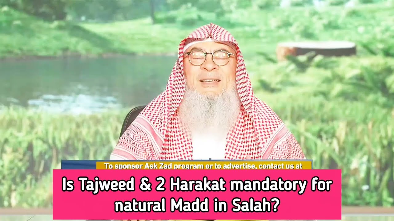 Is Tajweed & 2 Harakat Mandatory For Natural Madd In Salah?