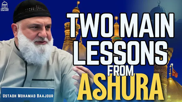 Two Main Lessons From Ashura