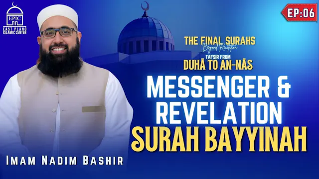 EP6 | Messenger & Revelation: Surah B...