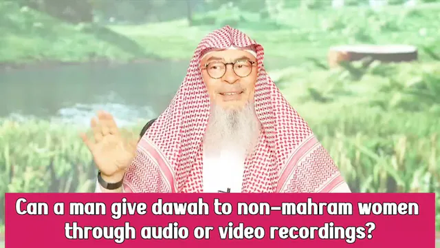 Can A Man Give Dawah To Non-Mahram Wo...