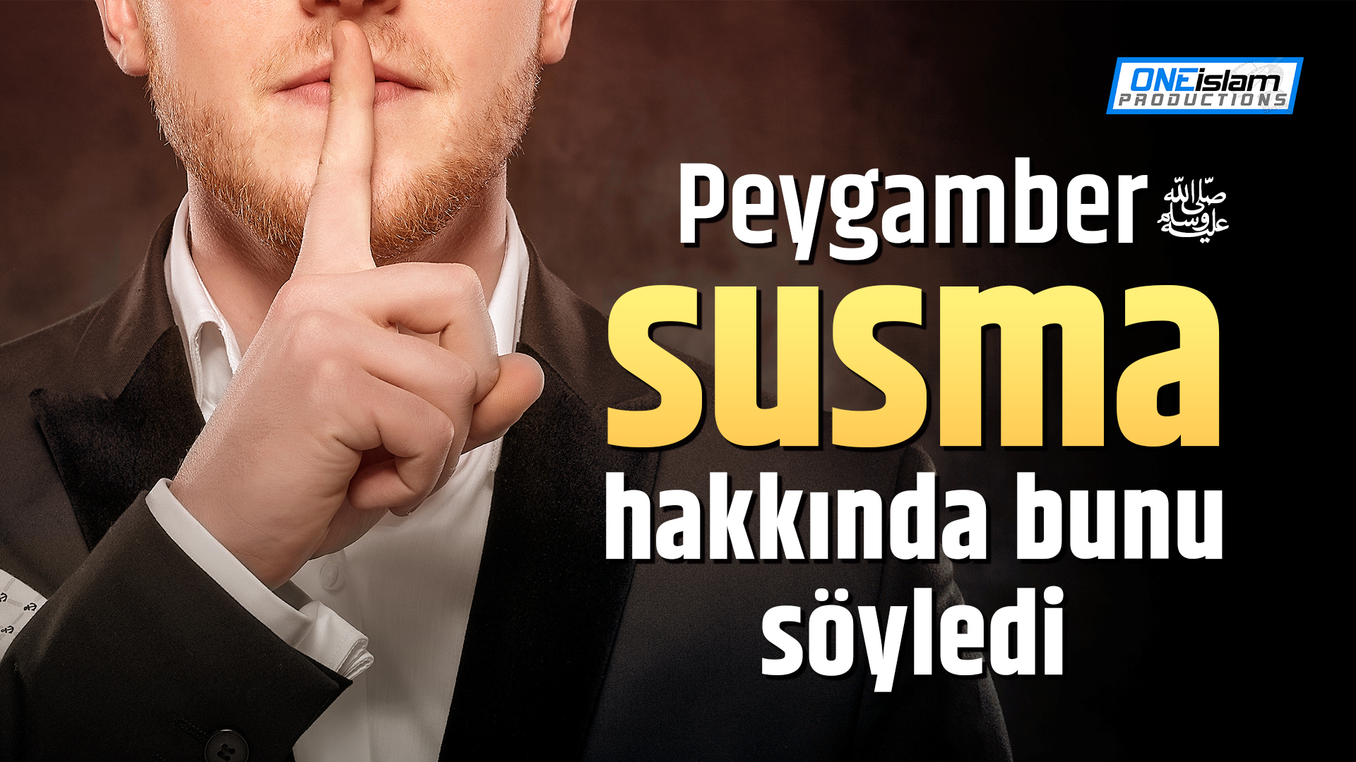 Peygamber susma hakkında bunu söyledi