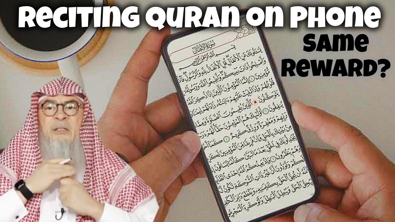 Can we read Quran on Phone, Pad etc, do we get the same reward 