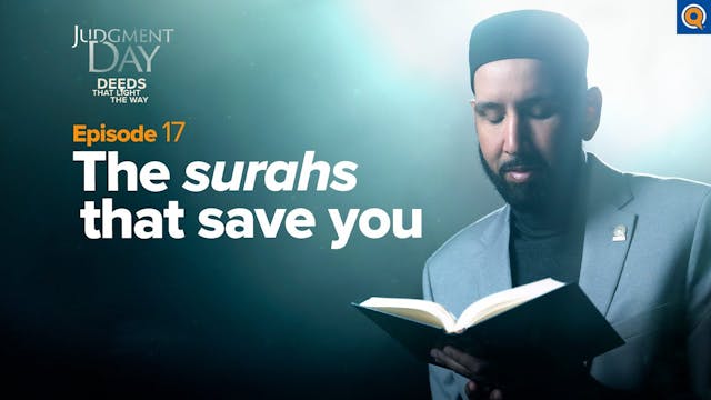 The Surahs That Save You | Ep. 17