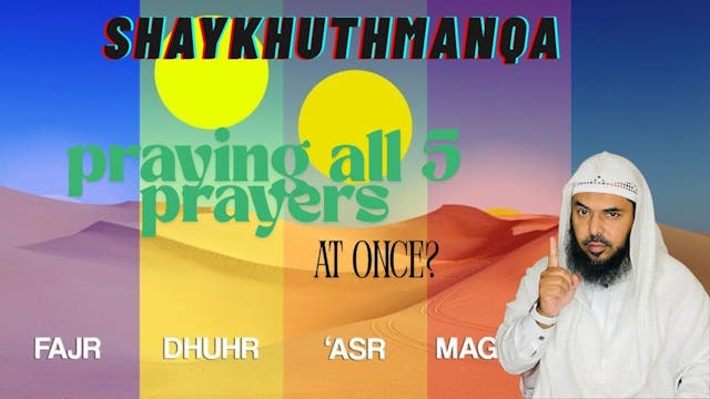 Can Someone Pray All 5 Prayers At Onc...