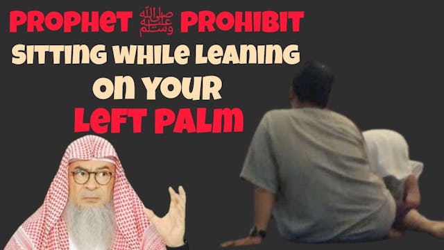 Why did Prophet ﷺ prohibit sitting wh...