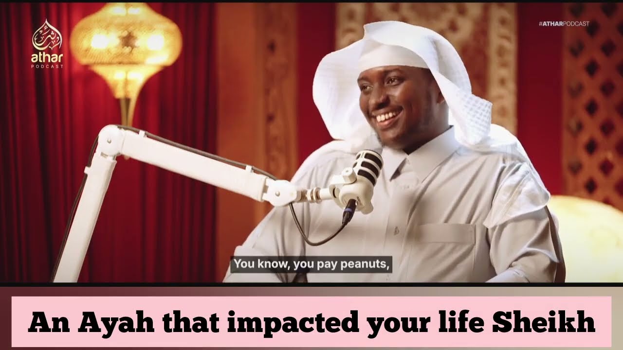 Sheikh Assim, an ayah that impacted your life?