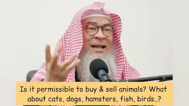 Is It Permissible To Buy & Sell Anima...