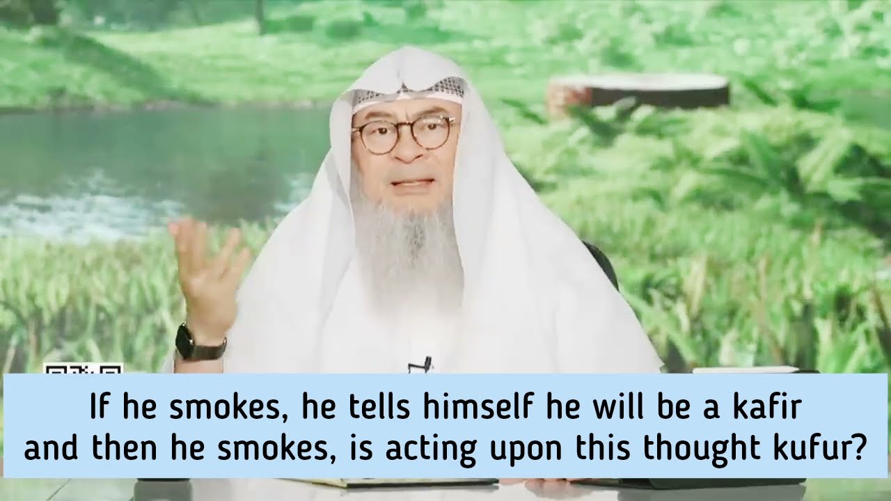 If I smoke I'll be kafir & then he smokes, is acting upon this thought kufr