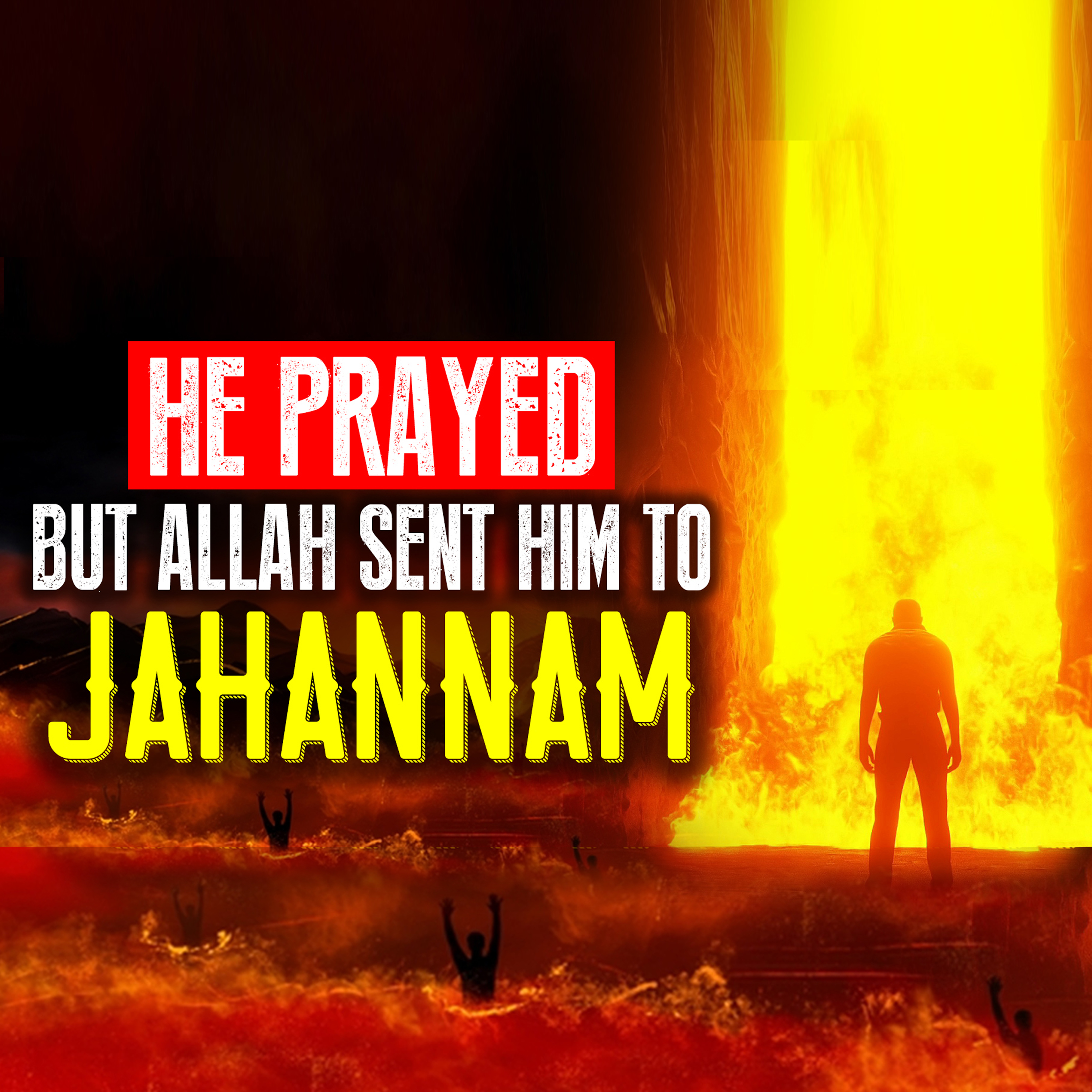 HE DID SALAH BUT ALLAH SENT HIM TO JAHANNAM