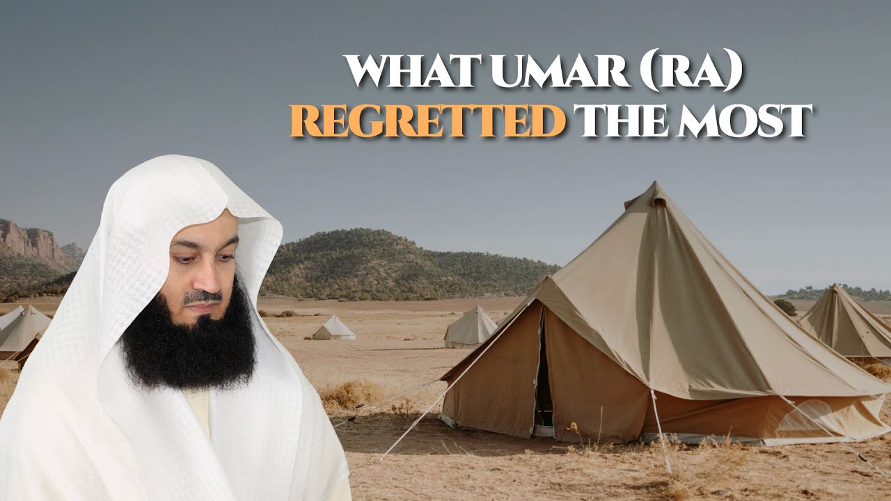 What Umar RA Regretted The Most  Mufti Menk