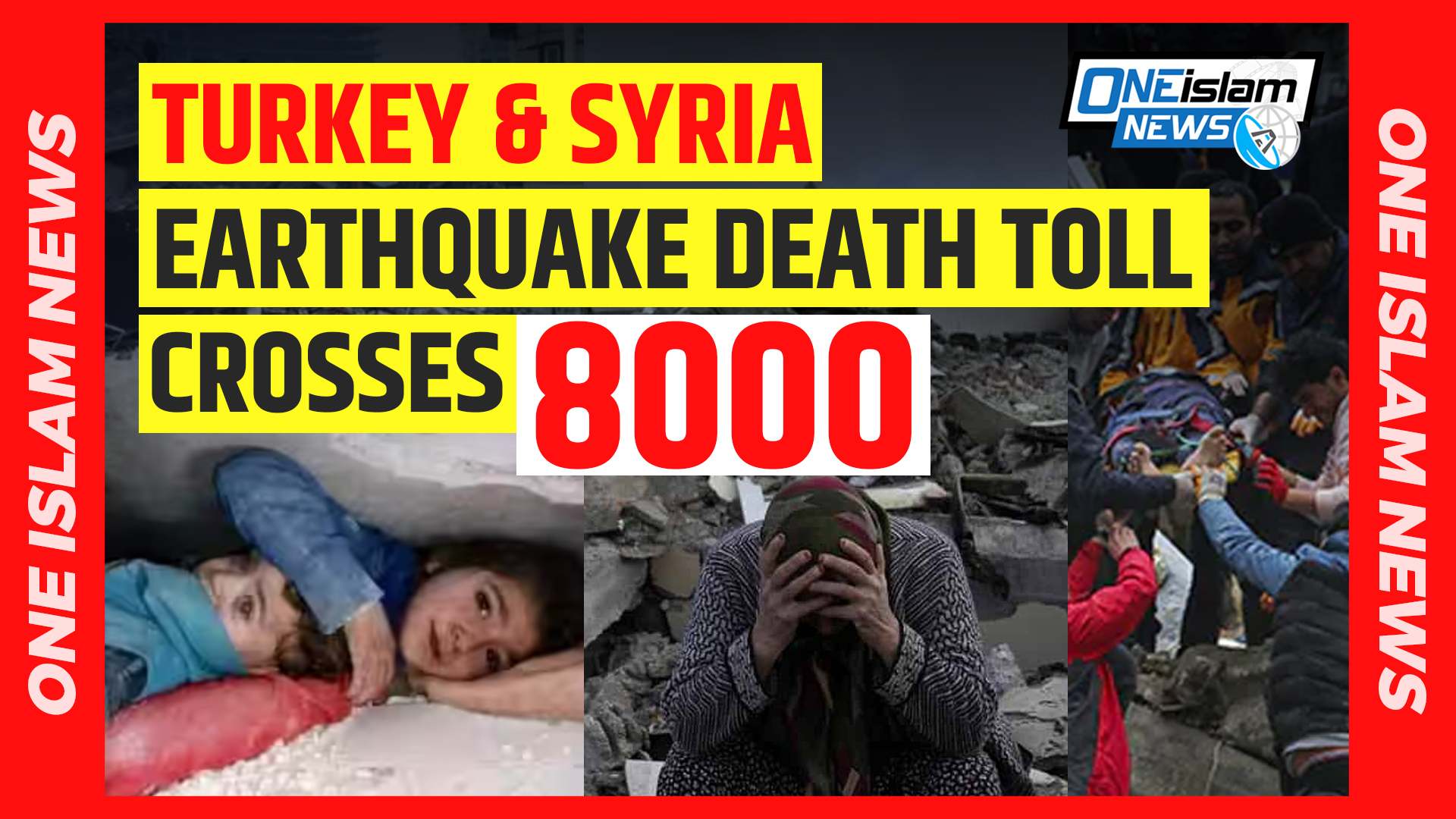 TURKEY & SYRIA EARTHQUAKE DEATH TOLL NEARS 8,000