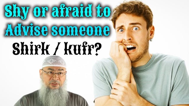 Is it shirk or kufr if I'm afraid or ...