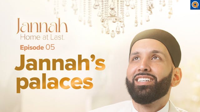 Your Home in Jannah - Ep. 5