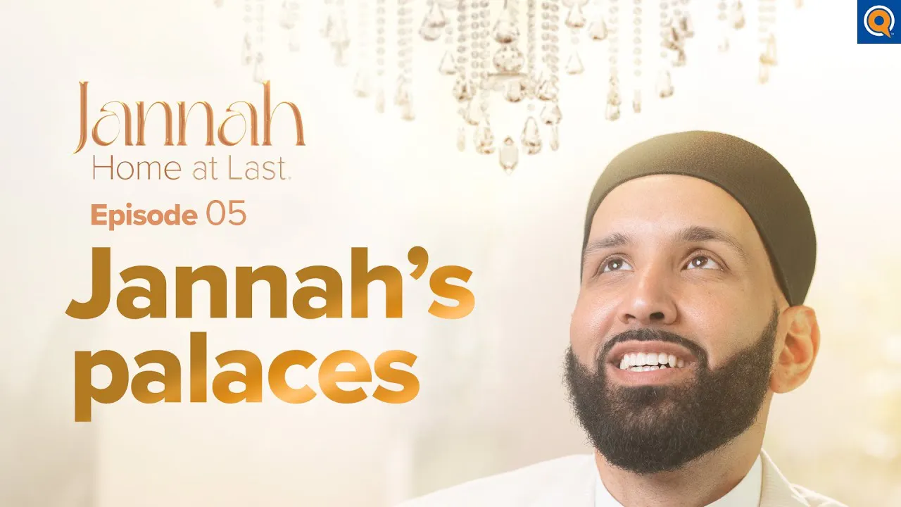 Your Home in Jannah - Ep. 5 - One Islam TV