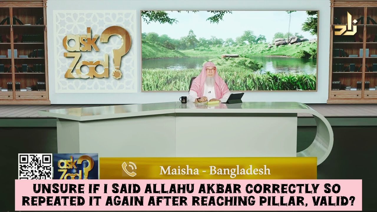Unsure I Said Allahu Akbar Correctly So Repeated It After Reaching Pillar Valid?
