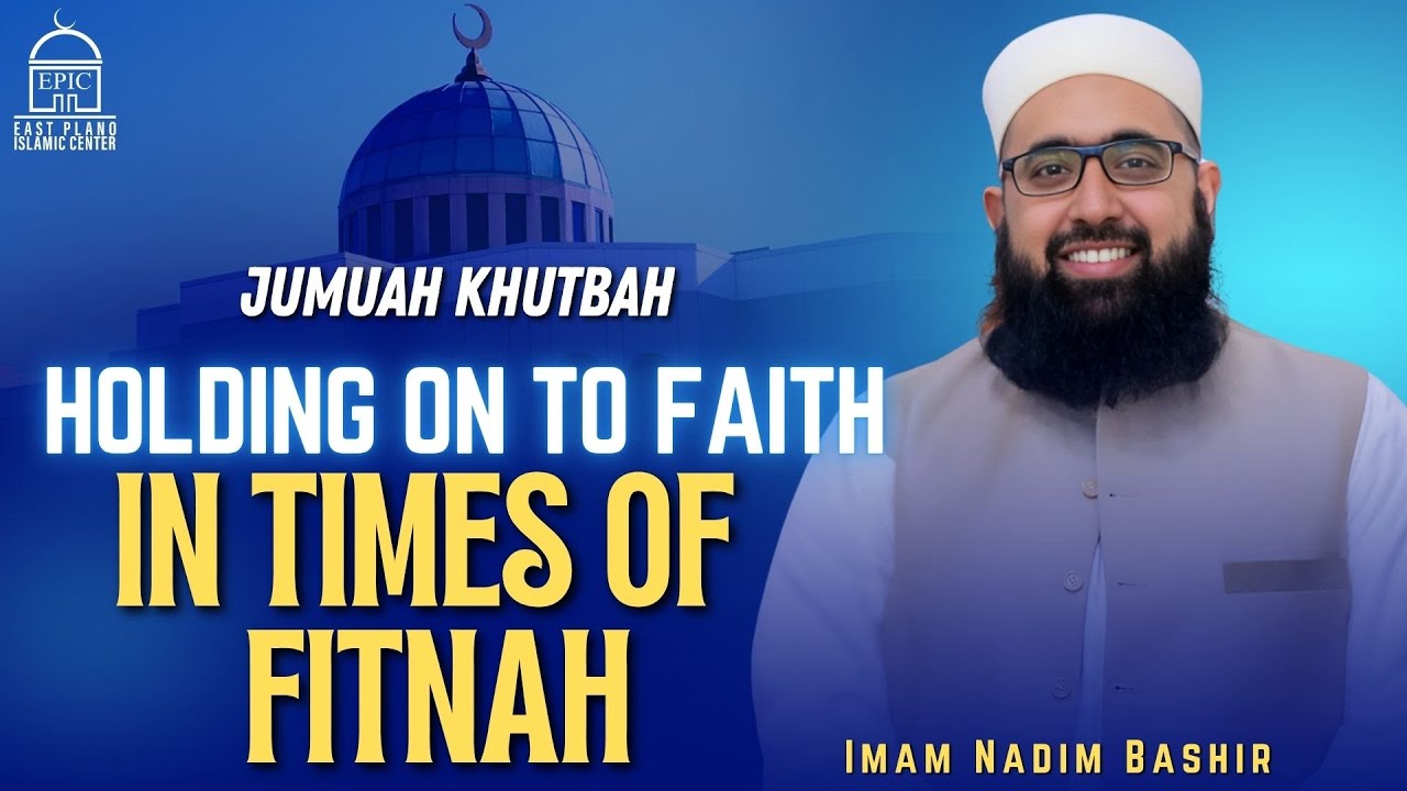 Holding On To Faith In Times Of Fitnah