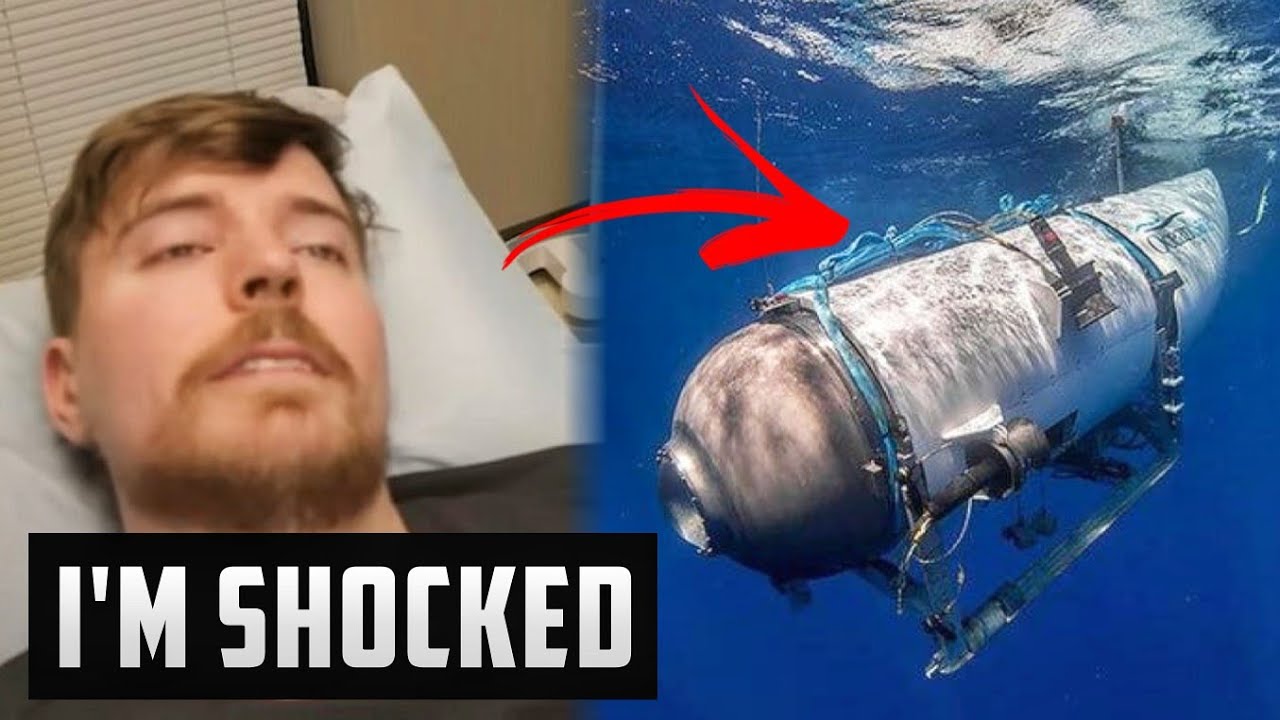 MR BEAST IN TRAUMA AFTER TITAN SUBMARINE TRAGEDY