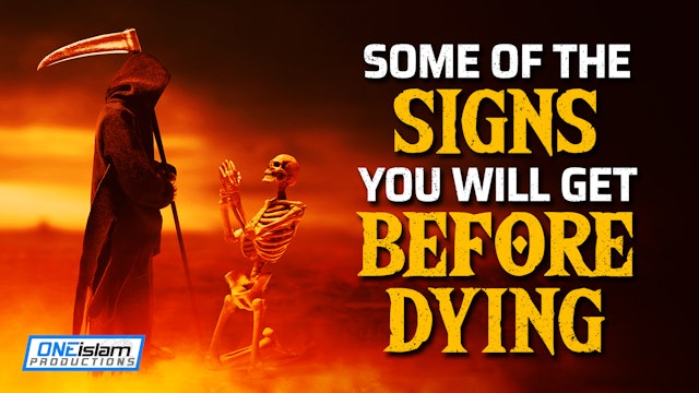 SOME OF THE SIGNS YOU WILL GET BEFORE DYING