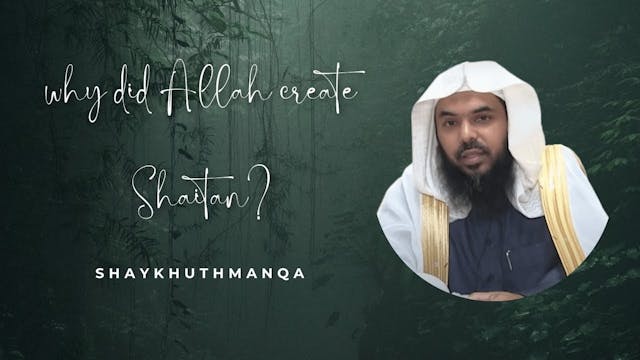 Why Did Allah (God) Create The Shayta...