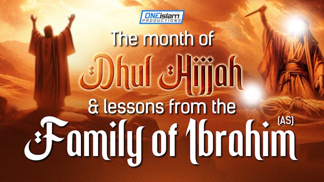 The Month Of Dhul-Hijjah & Lessons Fr...