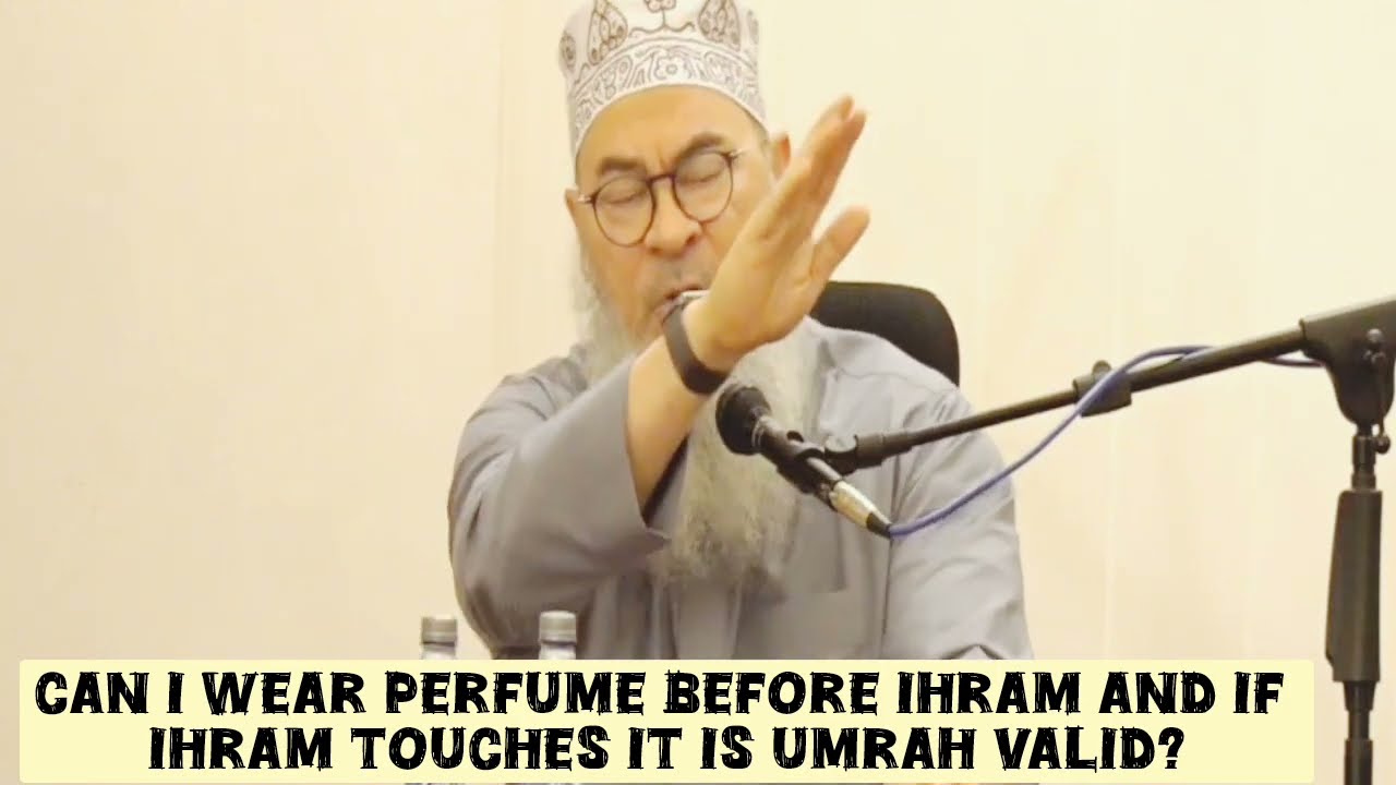 Can I wear perfume before Ihram & if Ihram touches it, is umrah valid 