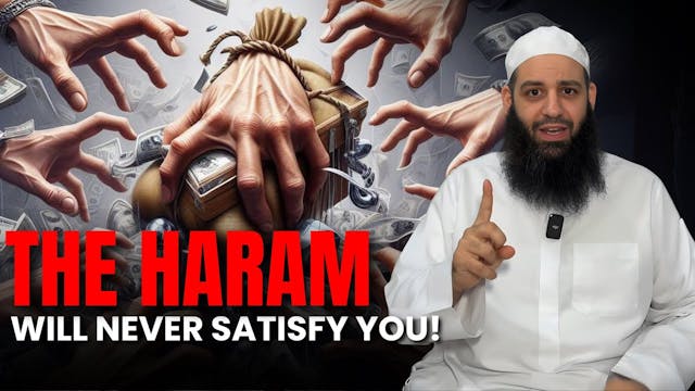 The Haram Will Never Satisfy You - Ab...