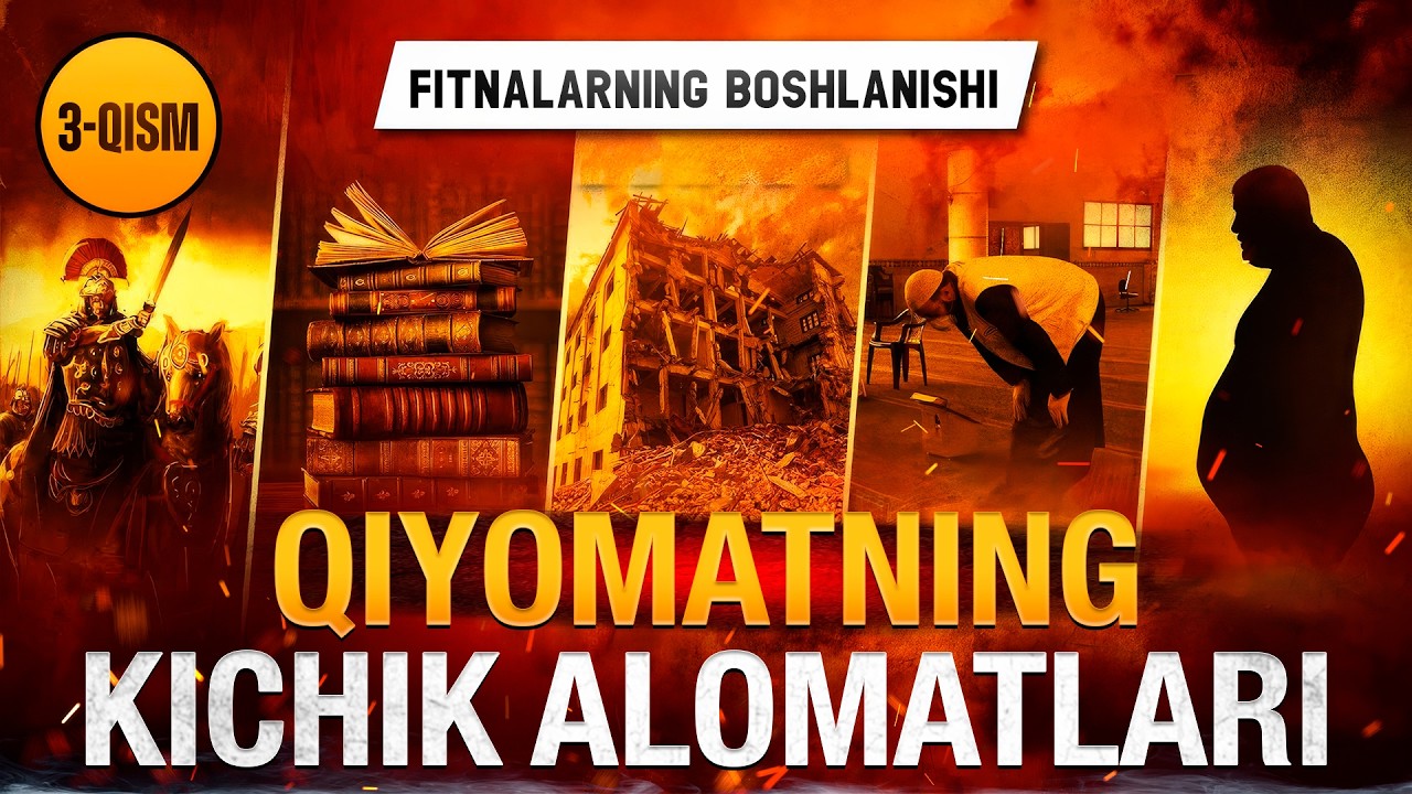 QIYOMATNING KICHIK ALOMATLARI | 3-QISM