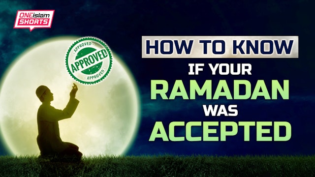 HOW TO KNOW IF YOUR RAMADAN WAS ACCEPTED