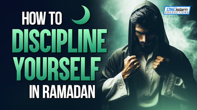 How To Discipline Yourself In Ramadan
