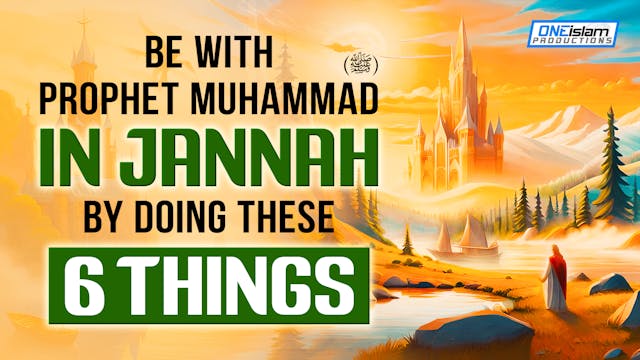 Be With Prophet Muhammed (SAW) In Jan...