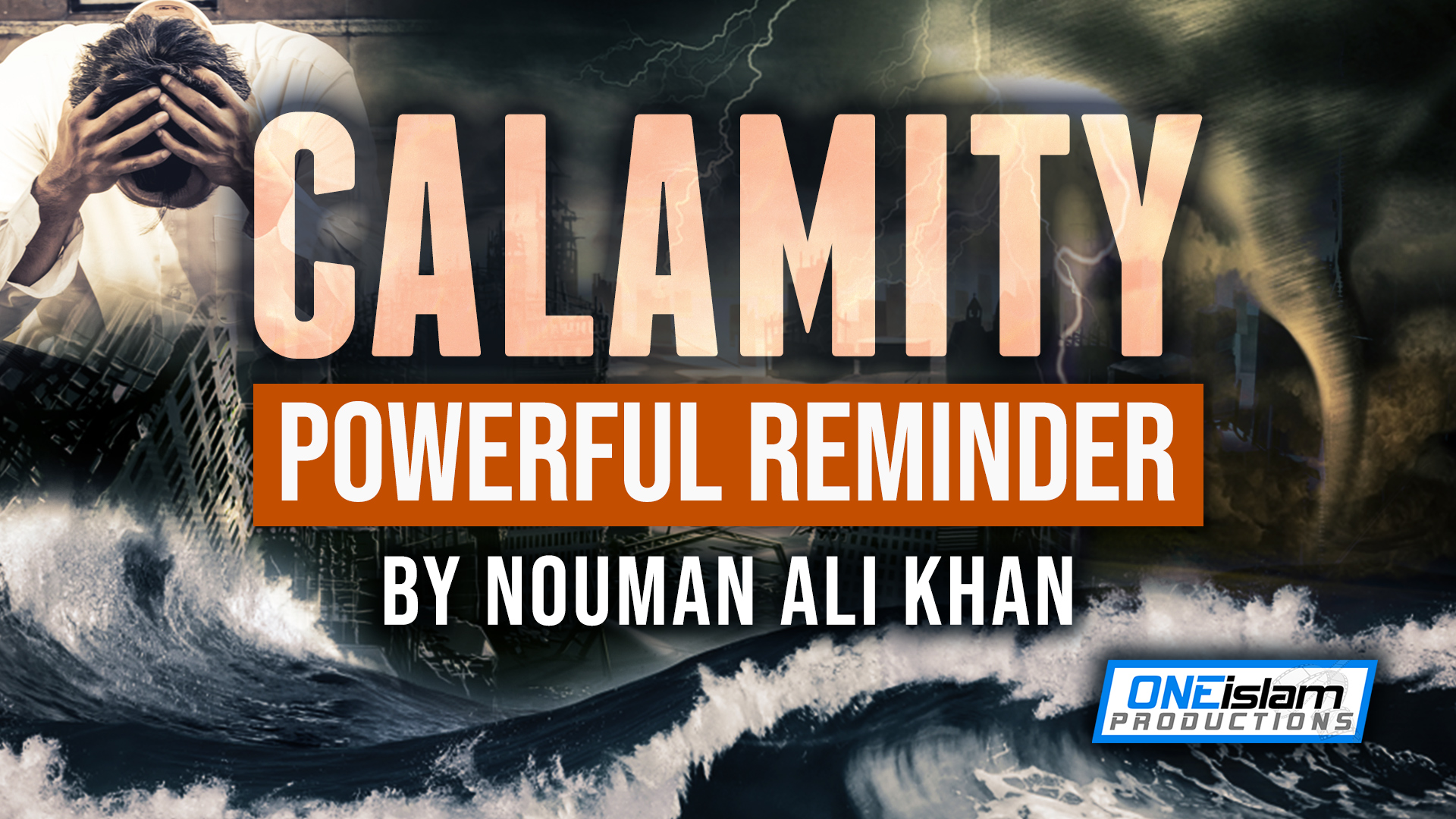 Powerful Reminder By Nouman Ali Khan On Calamity