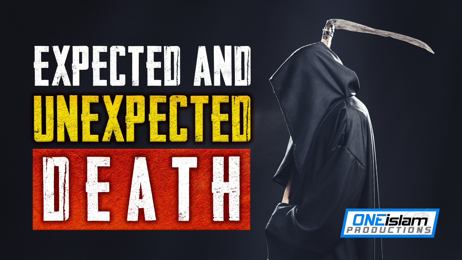 EXPECTED AND UNEXPECTED DEATH