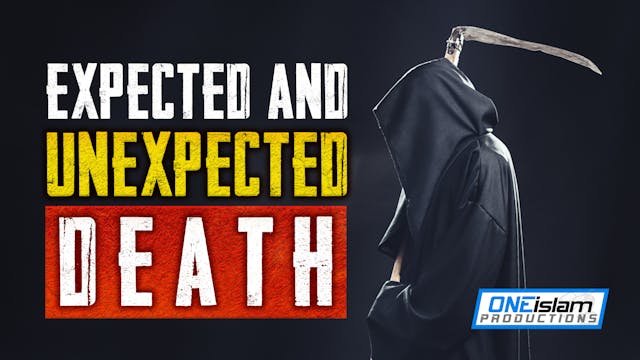 EXPECTED AND UNEXPECTED DEATH