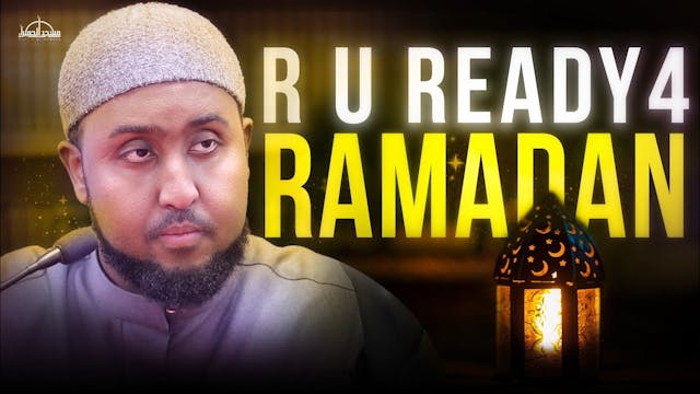 Get Ready 4 Ramadan Ustaadh Abu Abdul...