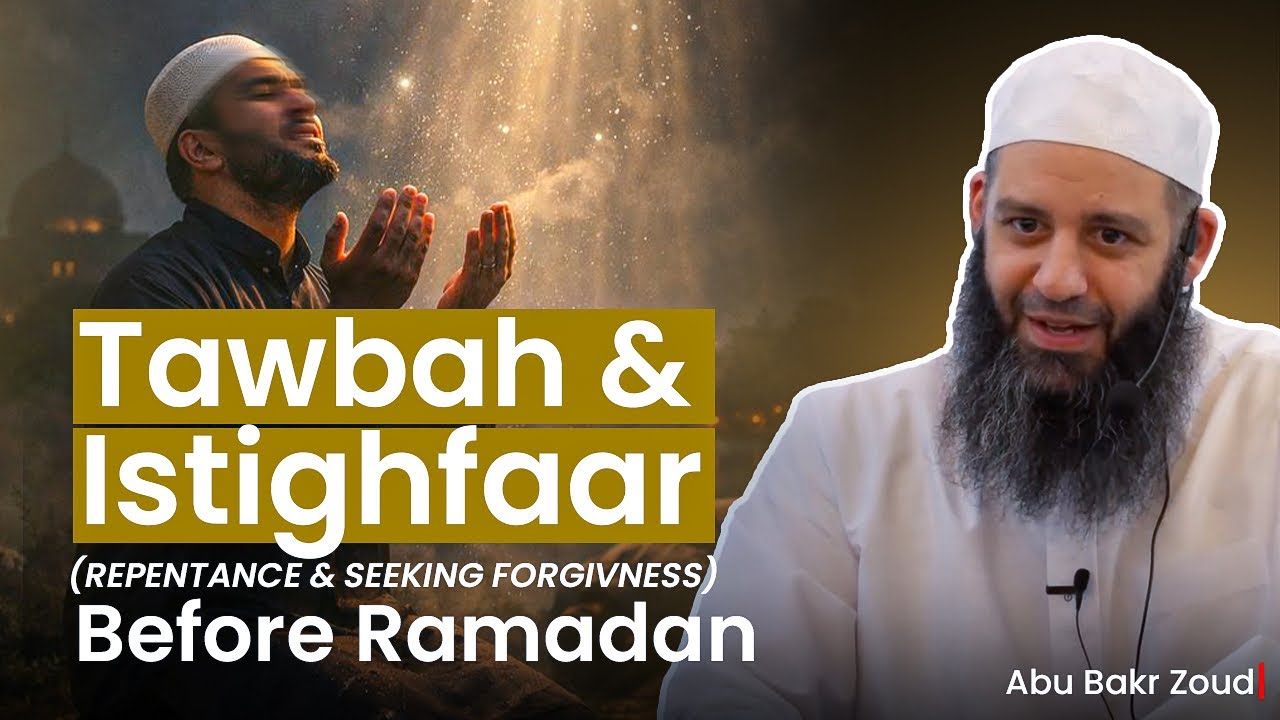 Tawbah & Istighfaar (Repentance & Seeking Forgiveness) Before Ramadan
