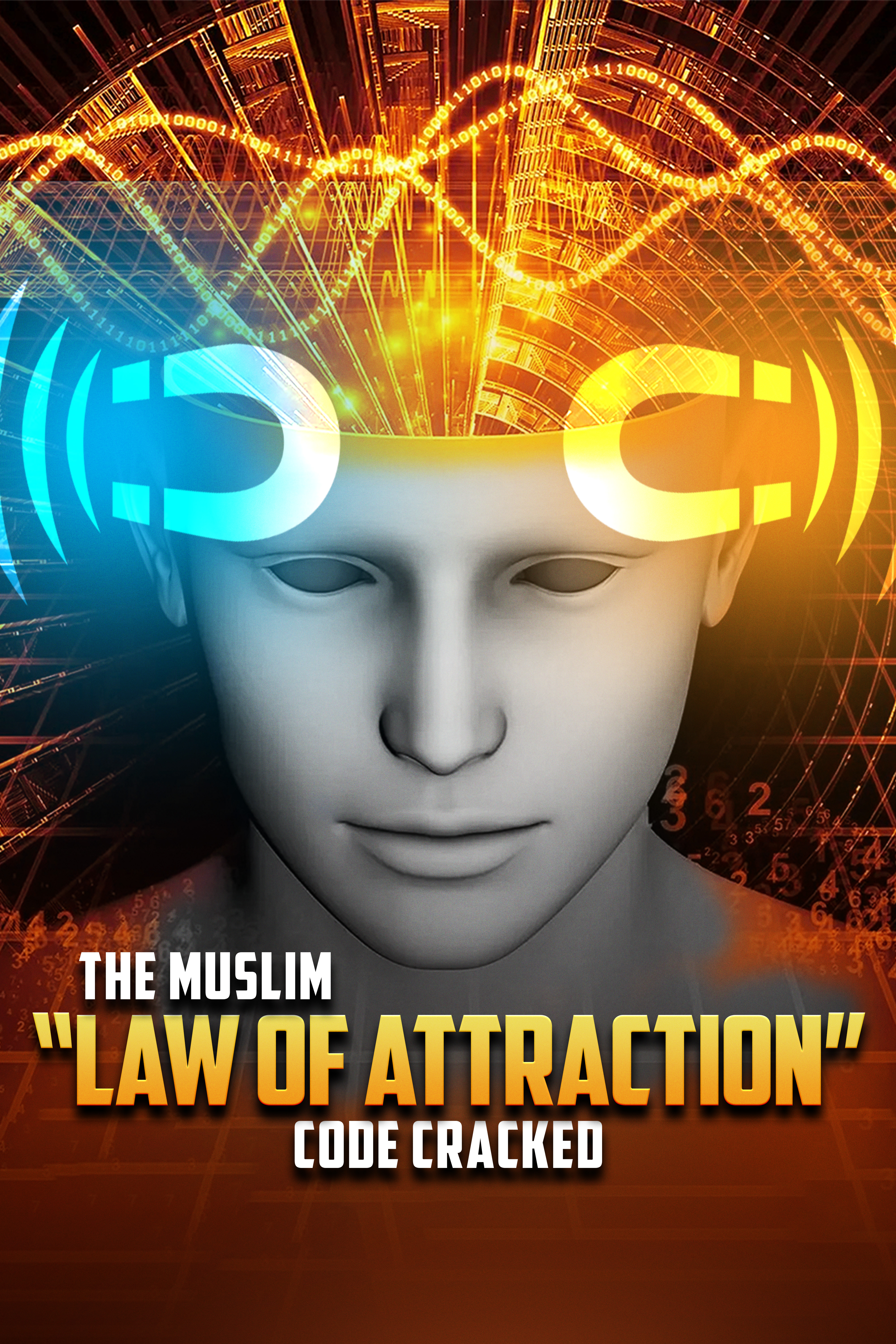 The Muslim ''Law Of Attraction'' Code Cracked
