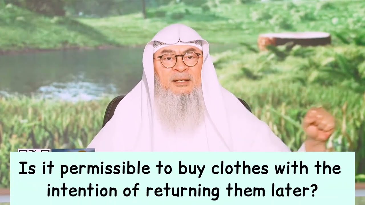 Is It Permissible To Buy Clothes With The Intention Of Returning Them Later?