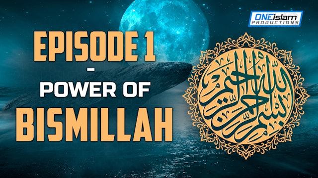 Episode 1 - Power Of Bismillah