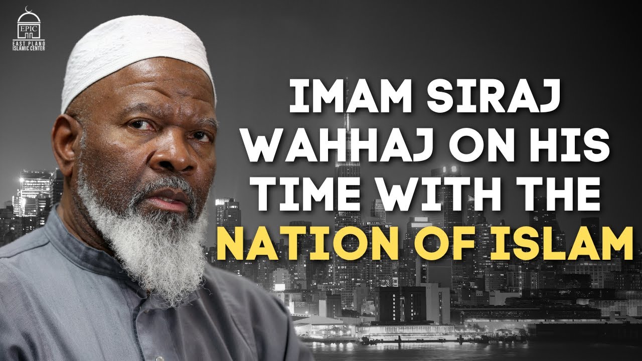 Imam Siraj Wahhaj on his Time with The Nation of Islam